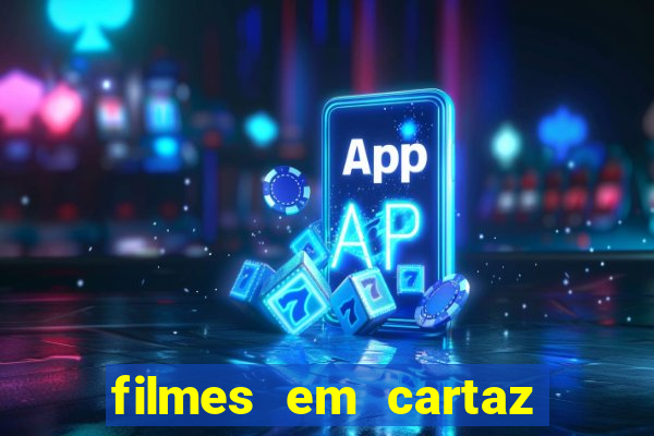 filmes em cartaz cinepolis parque shopping