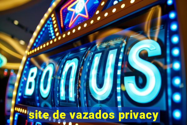 site de vazados privacy