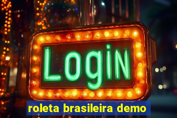 roleta brasileira demo