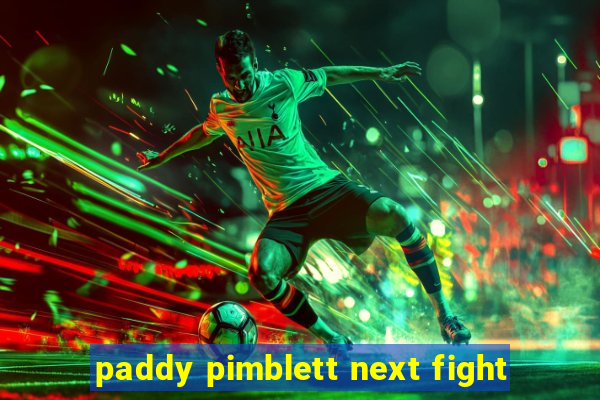 paddy pimblett next fight