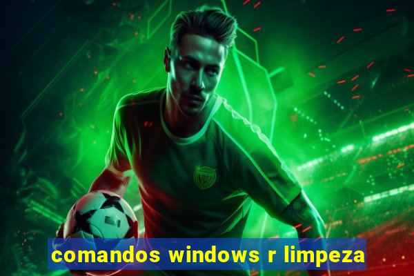 comandos windows r limpeza