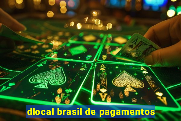 dlocal brasil de pagamentos