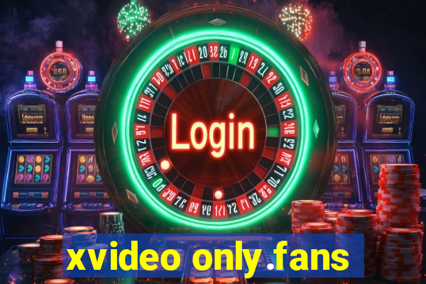 xvideo only.fans