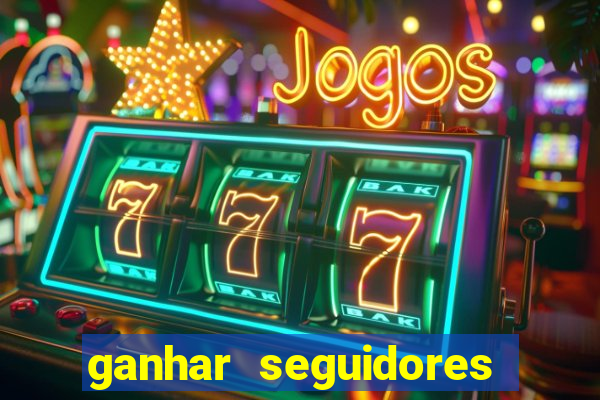 ganhar seguidores instagram gratis