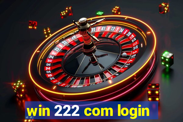 win 222 com login