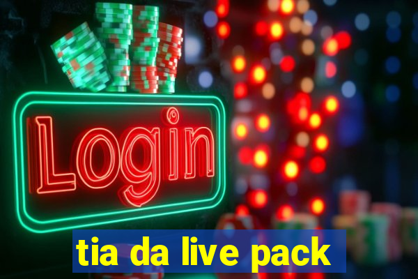 tia da live pack