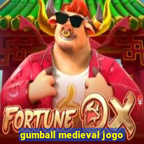 gumball medieval jogo