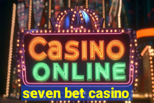 seven bet casino