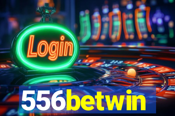 556betwin