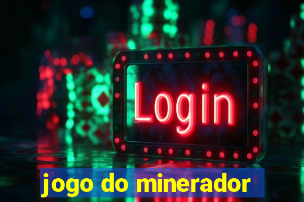 jogo do minerador