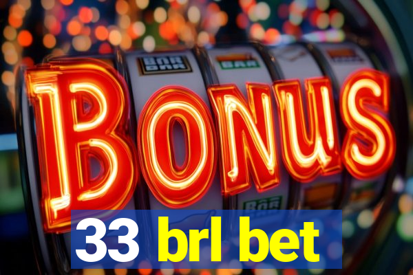 33 brl bet