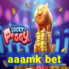 aaamk bet