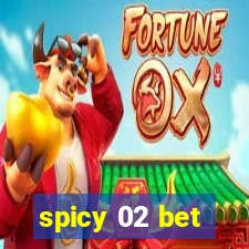 spicy 02 bet