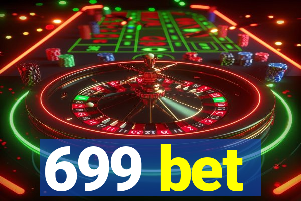 699 bet