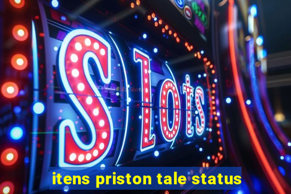 itens priston tale status