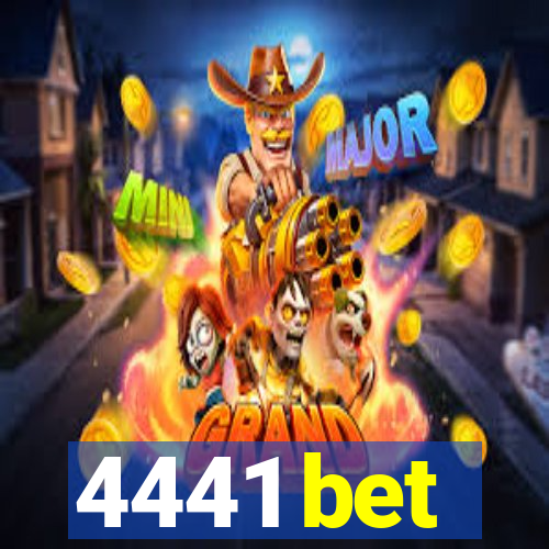 4441 bet