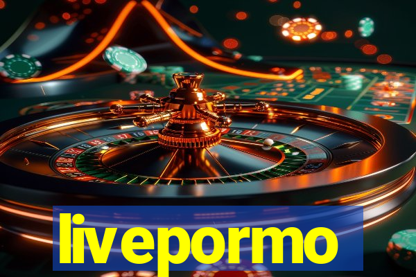 livepormo