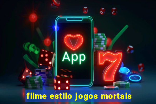 filme estilo jogos mortais