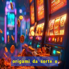 origami da sorte o que escrever