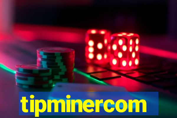 tipminercom