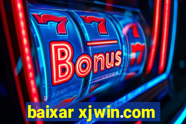 baixar xjwin.com