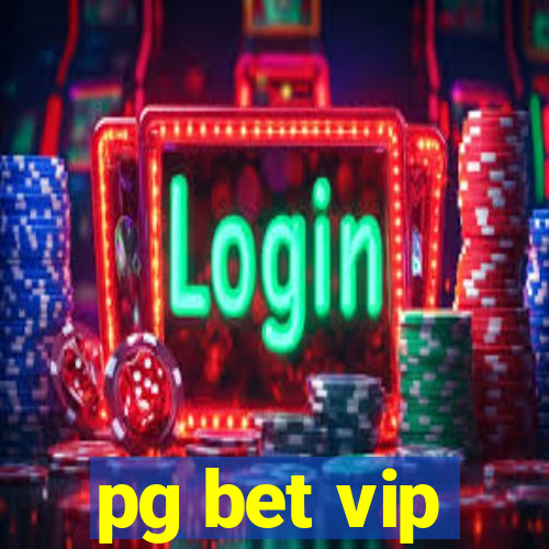 pg bet vip