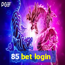 85 bet login