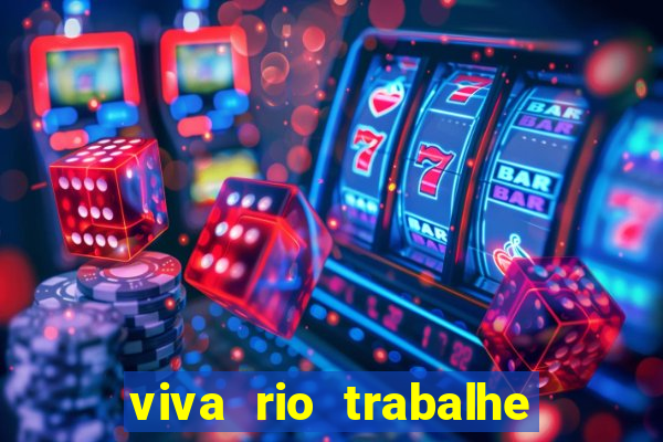 viva rio trabalhe conosco 2024