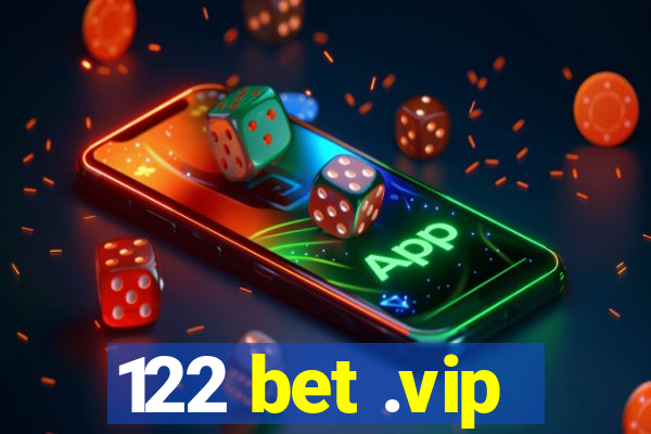 122 bet .vip