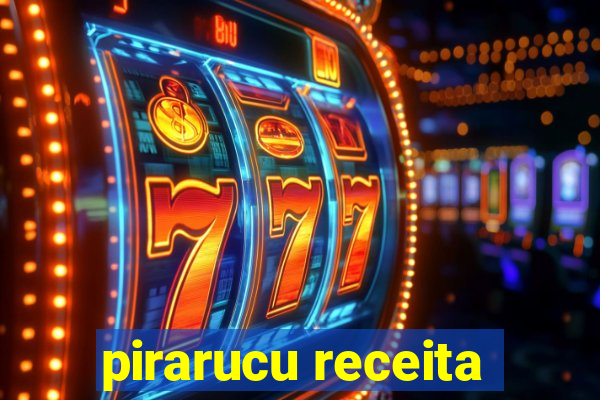 pirarucu receita