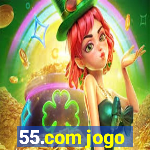 55.com jogo