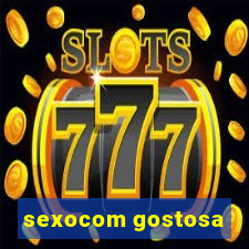 sexocom gostosa