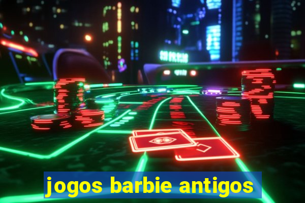 jogos barbie antigos