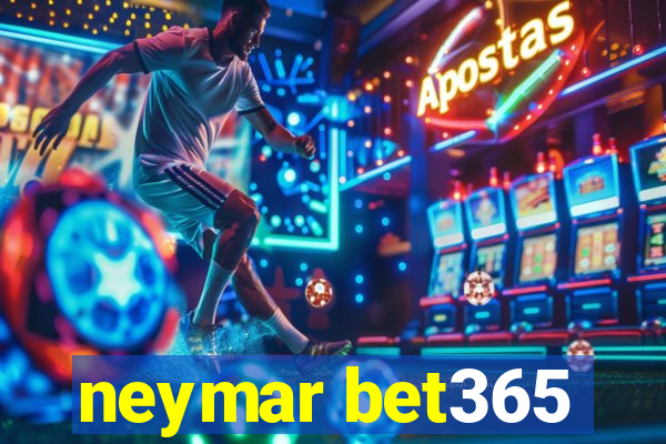 neymar bet365