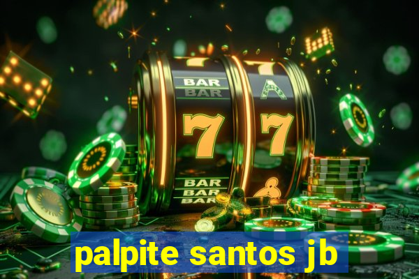 palpite santos jb