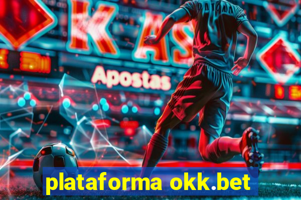 plataforma okk.bet