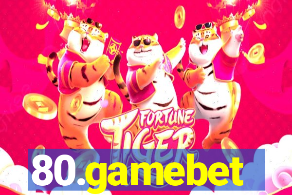 80.gamebet