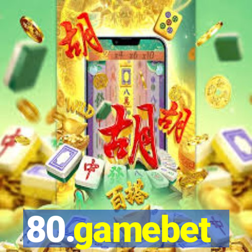 80.gamebet