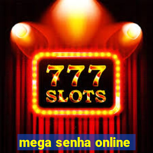 mega senha online