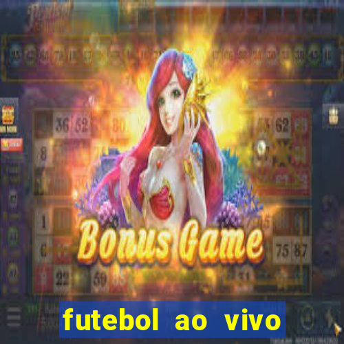 futebol ao vivo max tv