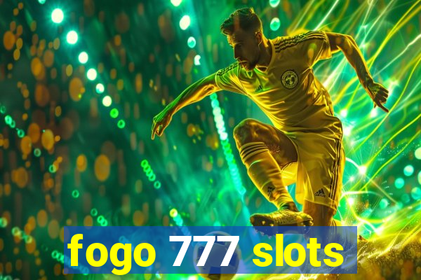 fogo 777 slots