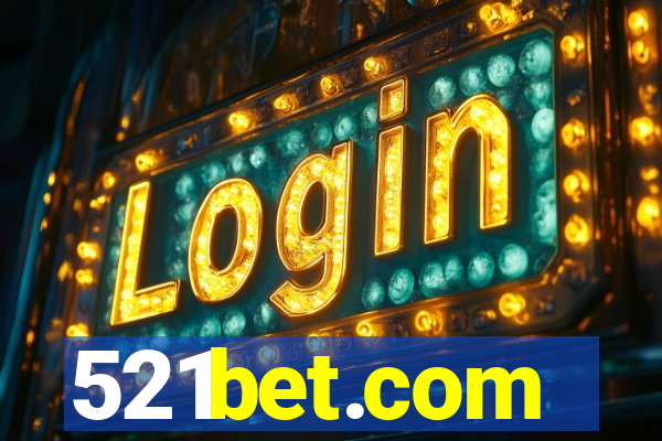 521bet.com