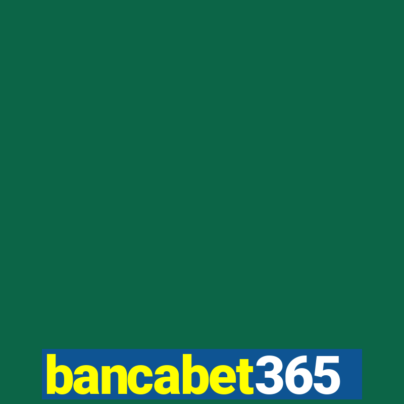 bancabet365