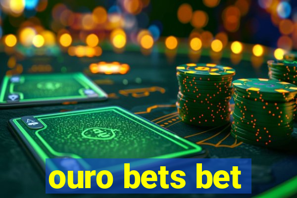 ouro bets bet