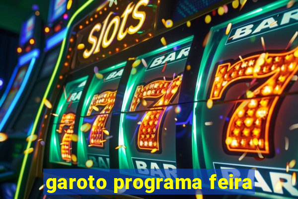 garoto programa feira