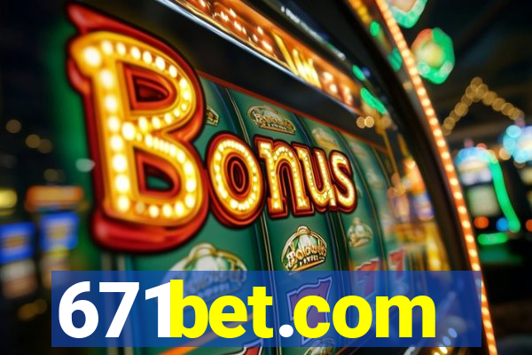 671bet.com