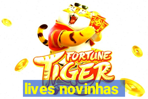 lives novinhas