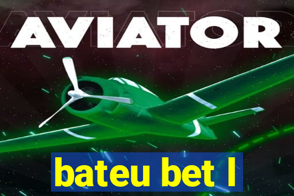 bateu bet l