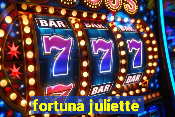 fortuna juliette