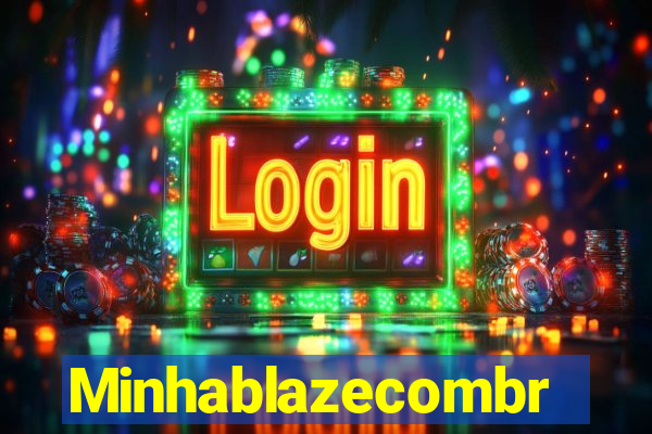 Minhablazecombr